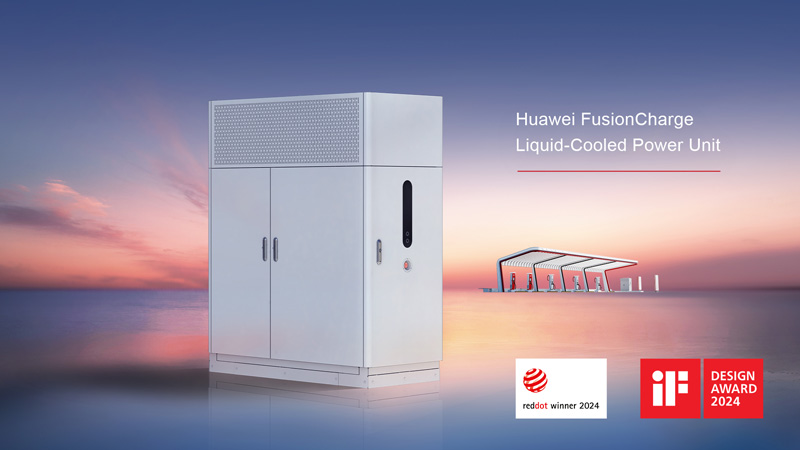 Huawei FusionCharge Liquid-Cooled Power Unit Scoops Two Top Design Awards in 2024