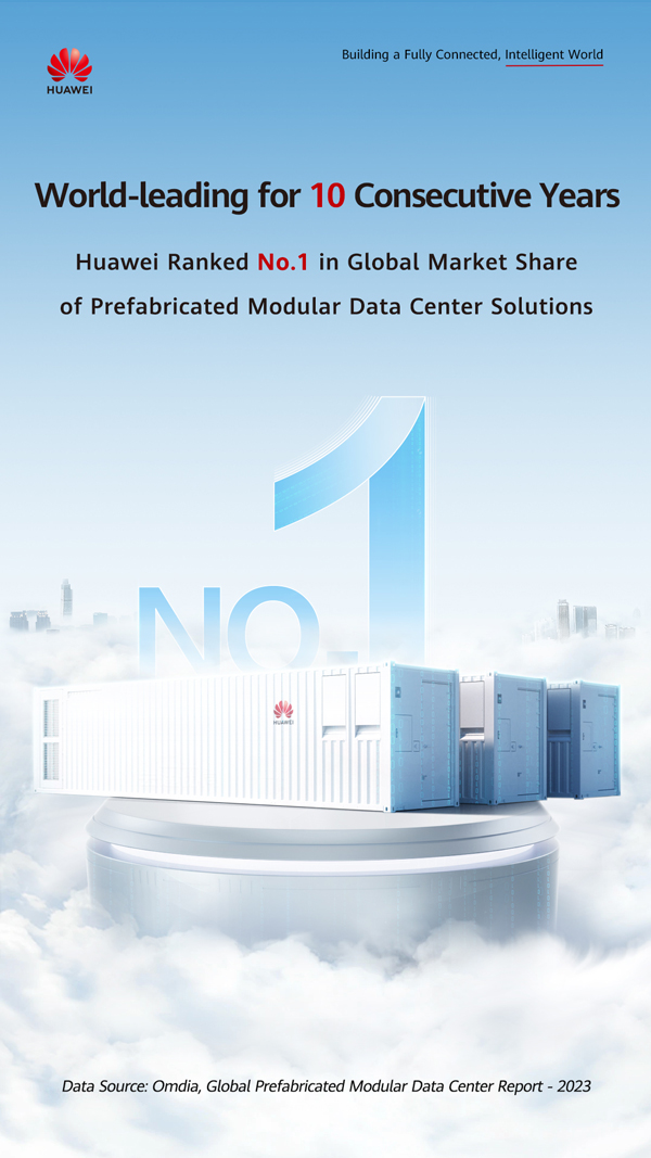 Huawei's Prefabricated Modular Data Center Solution Ranks No. 1 Worldwide for Ten Consecutive Years